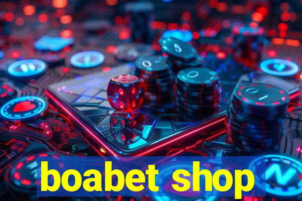 boabet shop